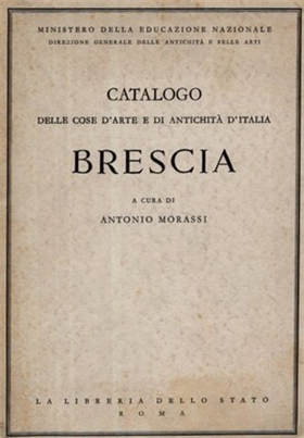 Catalogo delle cose d'arte e di antichità d'Italia: Brescia.